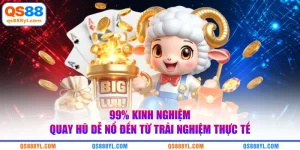 Kinh nghiệm quay hũ dễ nổ